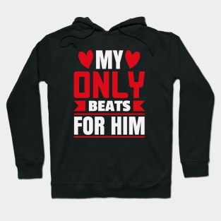 my heart only beats for him Hoodie